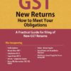 Taxmann's GST New Returns How to Meet Your Obligations by S.S Gupta - 1st Edition January 2020