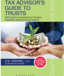 Bloomsbury's Tax Advisor’s Guide to Trusts by V.S. Vadivel, 1st Edition February, 2020