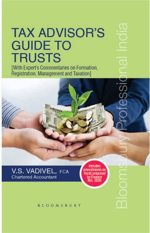 Bloomsbury's Tax Advisor’s Guide to Trusts by V.S. Vadivel, 1st Edition February, 2020
