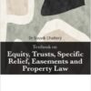 Lexis Nexis's Textbook on Equity, Trusts, Specific Relief, Easements and Property Law by Dr Souvik Chatterji - 1st Edition 2023