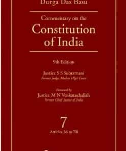 Lexis Nexis’s Commentary on the Constitution of India; Vol 7 ; (Covering Articles 36 to 78) by D D Basu - 9th Edition 2016