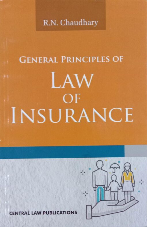 CLP's General Principles of Law of Insurance by RN Chaudhary - 4th Edition 2022