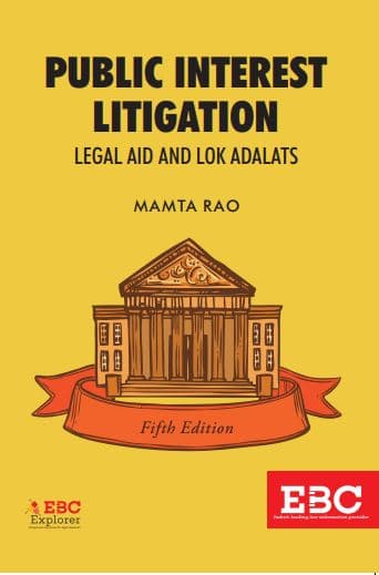 EBC's Public Interest Litigation Legal Aid and Lok Adalats by Mamta Rao - 5th Edition, 2018