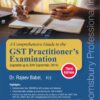 Bloomsbury’s A Comprehensive Guide to the GST Practitioner’s Examination with MCQs by Dr. Rajeev Babel, 3e, November, 2019