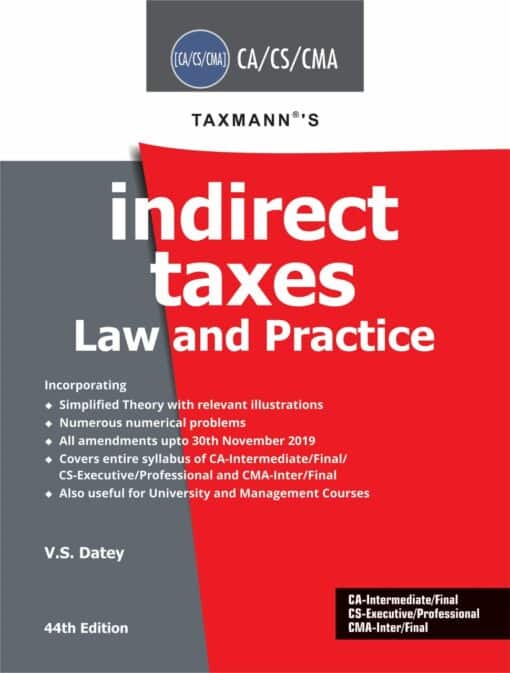Taxmann's Indirect Taxes Law and Practice by V.S. Datey for May/June 2020 Exams
