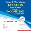 Bharat's Notes & Workbook TAXATION (Module-1 : INCOME TAX) by CA. Arvind Tuli