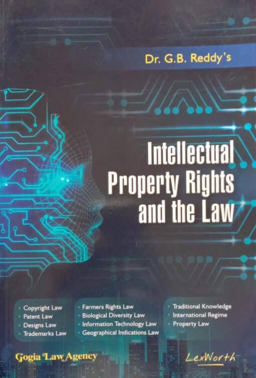 GLA's Intellectual Property Rights and the Law by Dr. G.B. Reddy Reprint Edition 2020
