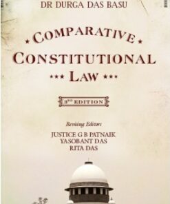 Lexis Nexis’s Comparative Constitutional Law by Durga Das Basu - 3rd Edition 2014