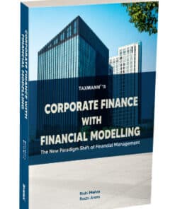 Taxmann's Corporate Finance with Financial Modelling by Rishi Mehra - 1st Edition 2024