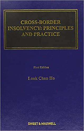 Sweet & Maxwell's Cross-Border Insolvency : Principles and Practice by Look Chan Ho - South Asian Edition 2019