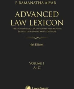 Lexis Nexis Advanced Law Lexicon by P Ramanatha Aiyar 6th Edition July 2019