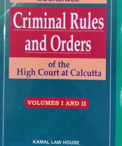 Kamal's Criminal Rules and Orders of the High Court at Calcutta by Mookerjee - 3rd Edition 2022