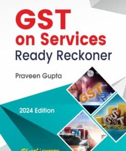 Bharat's GST on Services Ready Reckoner by Praveen Gupta - 1st Edition 2024