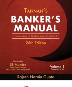 Lexis Nexis Banker’s Manual- A commentary on Banking Laws and Allied Acts by M L Tannan 26th Edition August 2019