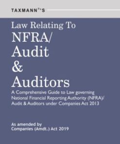 Taxmann's Law Relating to NFRA/Audit & Auditors 1st Edition August 2019
