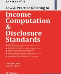 Taxmann's Law & Practice Relating to Income Computation & Disclosure Standards by Chintan N. Patel