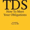Taxmann's TDS How to Meet your Obligations As Amended by Finance Act 2020 - 26th Edition May 2020