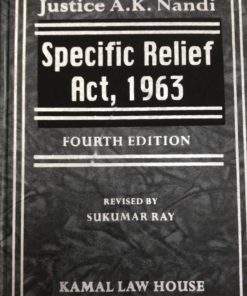 Kamal's Specific Relief Act, 1963 by Justice A.K. Nandi 4th Edition 2019