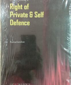 KP's Law Relating to Right of Private & Self Defence by R Ramachandran