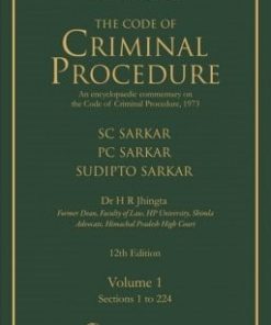 Lexis Nexis The Code of Criminal Procedure-An encyclopaedic commentary on the Code of Criminal Procedure, 1973 by Sudipto Sarkar 12th Edition 2018