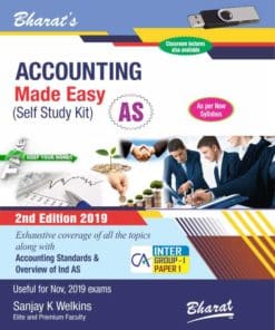 Bharat's Accounting Made Easy (Self Study Kit) [For CA Intermediate-Group I (Paper 1)] by Sanjay K. Welkins for Nov 2019 Exam