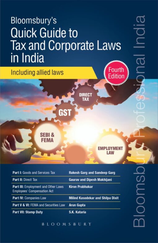 Bloomsbury's Quick Guide to Tax and Corporate Laws in India – Including allied laws 4th Edition September 2019