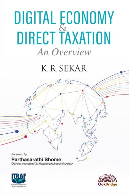 Oakbridge's Digital Economy & Direct Taxation - An Overview by K R Sekar - 1st Edition 2021