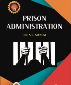 ALA's Prison Administration by S.R. Myneni - 3rd Edition 2024
