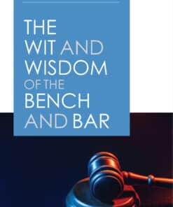 LJP's The Wit and Wisdom of the Bench and Bar by Hon. F.C. Moncreiff - Reprint 2023