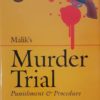 DLH's Murder Trial - Punishment & Procedure by Malik - 3rd Edition Rep 2022