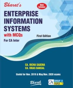 Bharat's Enterprise Information Systems with MCQs (CA Intermediate — New Course) by CA. Richa Saxena & CA. Vikas Bansal for Nov 2019 Exam