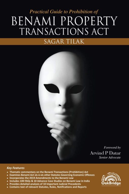 Oakbridge's Practical Guide to Prohibition of Benami Property Transactions Act by Sagar Tilak