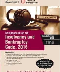 Commercial's Compendium on the Insolvency and Bankruptcy Code, 2016 By Corporate Professionals - 4th Edition 2022