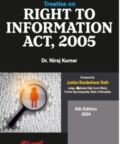 Bharat's Treatise on Right to Information Act, 2005 by Dr. Niraj Kumar - 6th Edition 2024