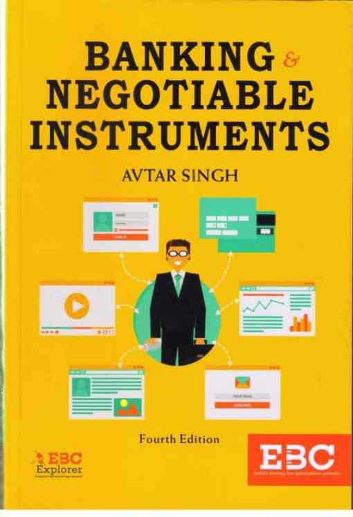 EBC's Banking and Negotiable Instruments by Avtar Singh - 4th Edition 2018, Reprinted 2020