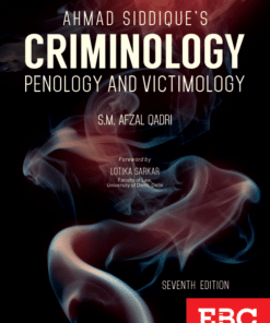 EBC's Ahmad Siddique's Criminology, Penology and Victimology by S.M.A. Qadri - 7th Edition 2016, Reprinted with Supplement 2021