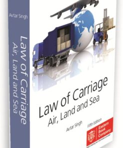 EBC's Law of Carriage (Air, Land & Sea) by Avtar Singh - 5th Edition 2015, Reprinted 2021