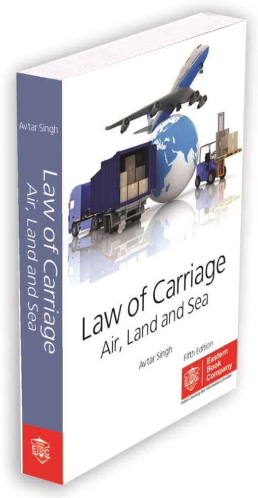 EBC's Law of Carriage (Air, Land & Sea) by Avtar Singh - 5th Edition 2015, Reprinted 2021