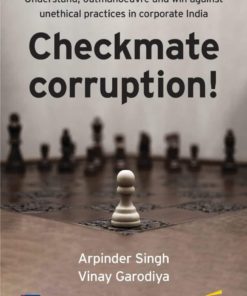 Bloomsbury’s Checkmate Corruption by Arpinder Singh and Vinay Garodiya, 1e, November, 2019