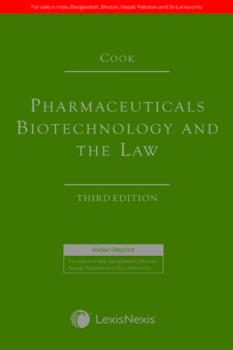 Lexis Nexis's Pharmaceuticals Biotechnology and the Law by Cook 3rd Edition 2019
