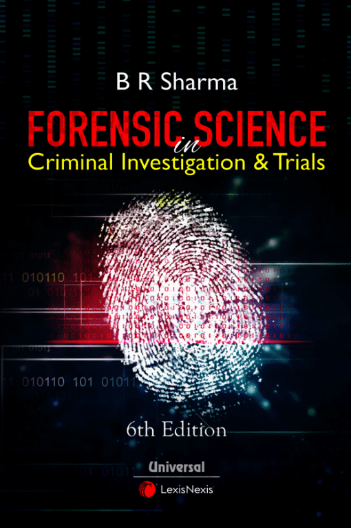 Lexis Nexis's Forensic Science in Criminal Investigation and Trials by B R Sharma 6th Edition 2020