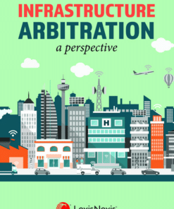 Lexis Nexis's Infrastructure Arbitration by Manoj K Singh