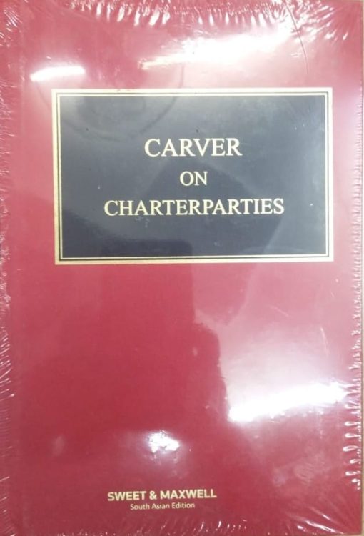 Sweet & Maxwell's Carver on Charterparties South Asian Edition 2020