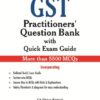 Taxmann's GST Practitioners' Question Bank with Quick Exam Guide by Divya Bansal - 4th Edition September 2020