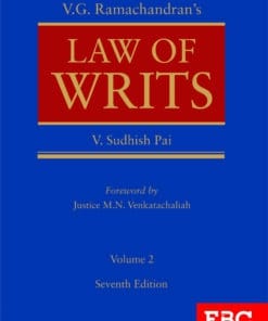 EBC's V.G. Ramachandran's Law of Writs by V. Sudhish Pai - 7th Edition 2022