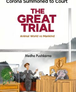 LJP's The Great Trial (Animal World Vs Mankind) - Corona Summoned to Court by Medha Pushkarna - Edition 2023