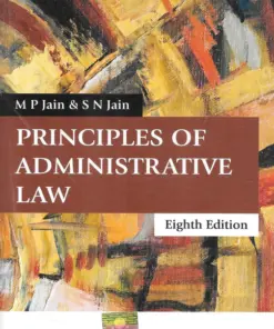 Lexis Nexis's Principles of Administrative Law (PB) by M P Jain - 8th Edition 2023