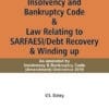 Taxmann's Guide To Insolvency and Bankruptcy Code & Law Relating to SARFAESI/Debt Recovery & Winding up by V.S.Datey - 9th Edition January 2020