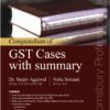 Bloomsbury's Compendium of GST Cases with Summary Part 2020A by Dr. Sanjiv Agarwal 4th Edition January 2020