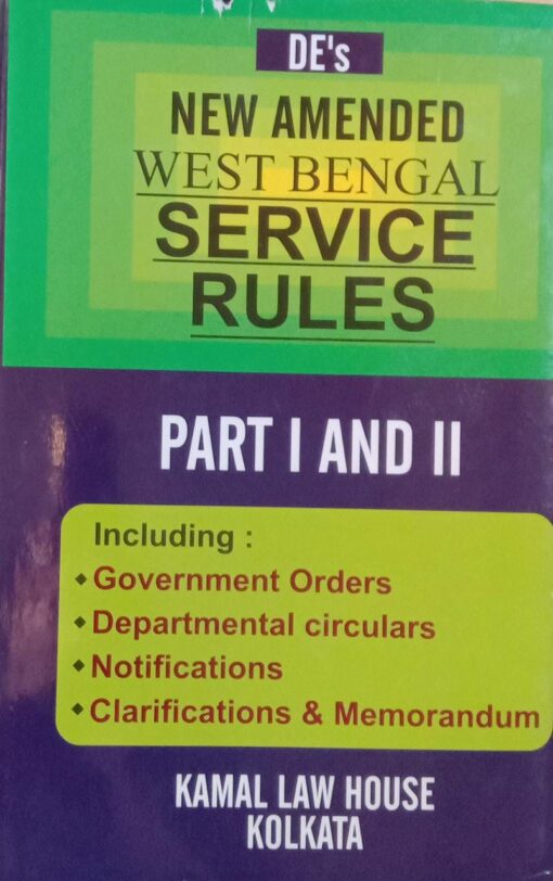 Kamal law House's West Bengal Service Rules (WBSR) (Part I & II) by R.R. De - 8th Edition 2022